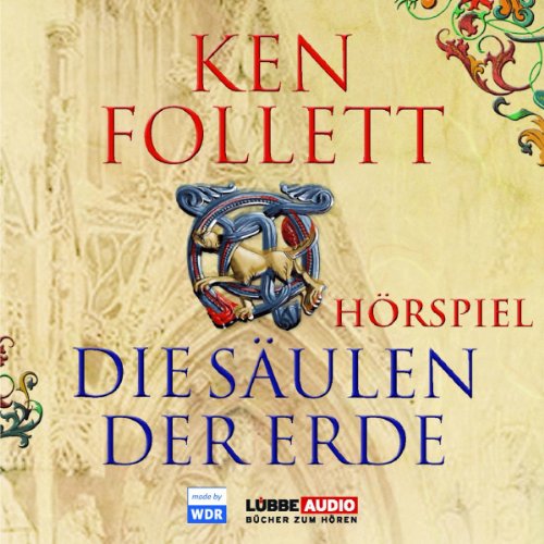 Die Säulen der Erde - Das WDR Hörspiel Audiolivro Por Ken Follett capa