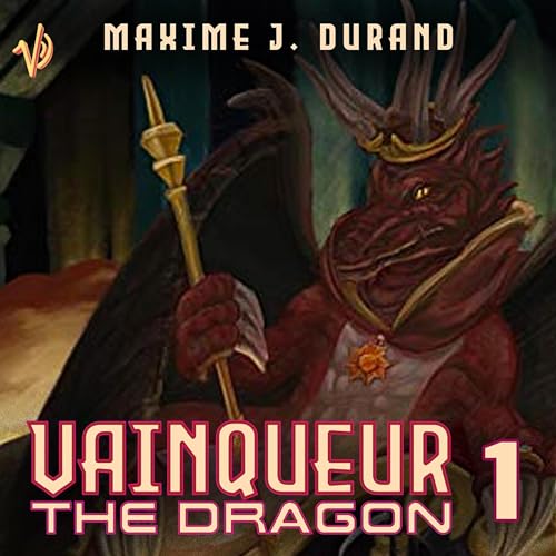 Vainqueur the Dragon Audiobook By Maxime Durand cover art