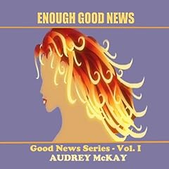 Enough Good News Audiobook By Audrey McKay cover art