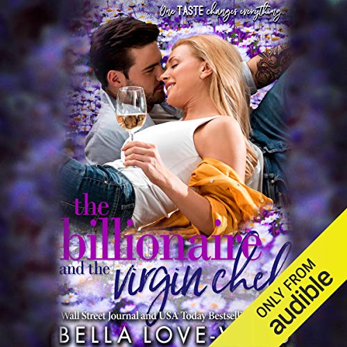 The Billionaire and the Virgin Chef Audiobook By Bella Love-Wins cover art