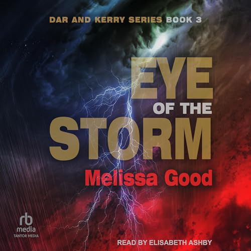 Eye of the Storm Audiobook By Melissa Good cover art