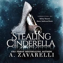 Stealing Cinderella Audiobook By A. Zavarelli, Sinister Collections cover art