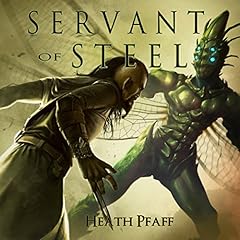 Servant of Steel Audiobook By Heath Pfaff cover art