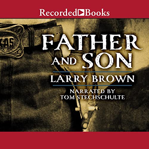 Father and Son Audiobook By Larry Brown cover art