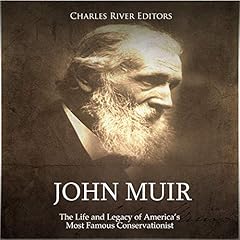 John Muir: The Life and Legacy of America’s Most Famous Conservationist cover art