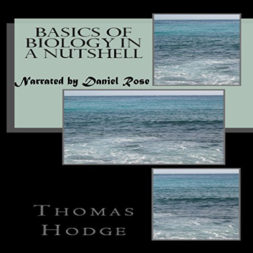 Basics of Biology in a Nutshell: Part 1 Audiolibro Por Thomas Hodge arte de portada