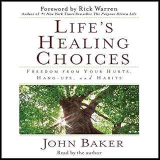 Life's Healing Choices Audiobook By John Baker cover art