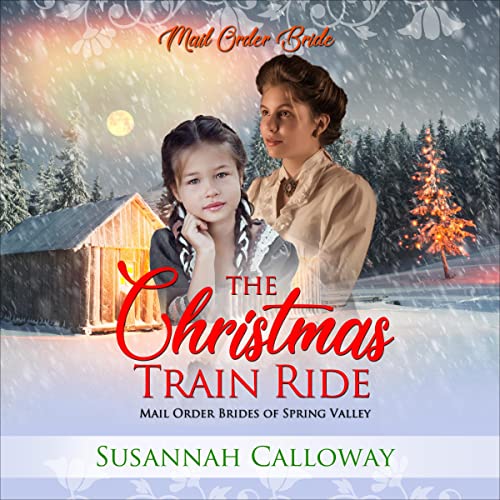 The Christmas Train Ride Audiobook By Susannah Calloway cover art