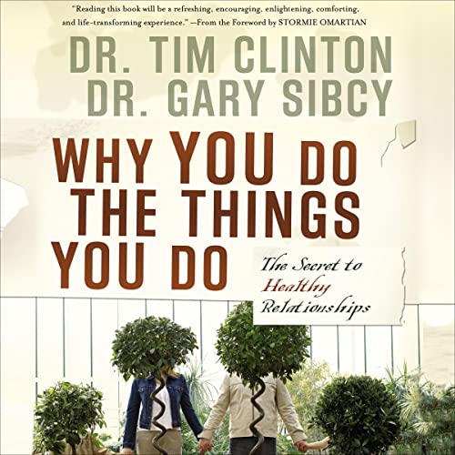 Why You Do the Things You Do Audiolivro Por Tim Clinton, Gary Sibcy capa