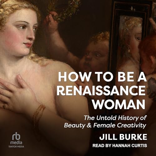 How to Be a Renaissance Woman Audiolivro Por Jill Burke capa