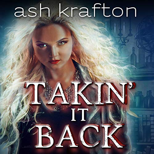 Takin' It Back Audiobook By Ash Krafton cover art