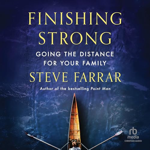 Finishing Strong Audiobook By Steve Farrar cover art