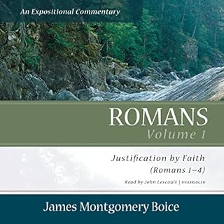 Romans: An Expositional Commentary, Vol. 1 Audiobook By James Montgomery Boice cover art