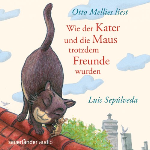 Wie der Kater und die Maus trotzdem Freunde wurden cover art