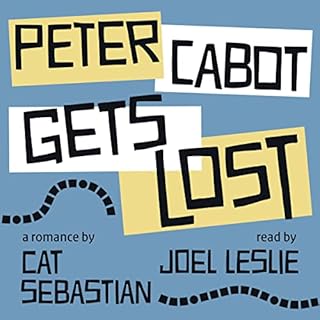 Peter Cabot Gets Lost Audiobook By Cat Sebastian cover art