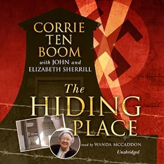 The Hiding Place Audiobook By Corrie ten Boom, Elizabeth Sherrill, John Sherrill cover art