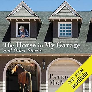 The Horse in My Garage and Other Stories Audiobook By Patrick F. McManus cover art