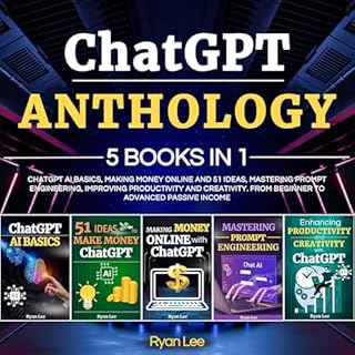 ChatGPT Anthology: 5 Books in 1 Audiobook By Ryan Lee cover art