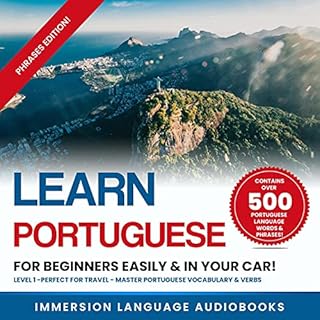 Learn Portuguese for Beginners Easily & in Your Car! Phrases Edition! Audiobook By Immersion Language Audiobooks cover ar