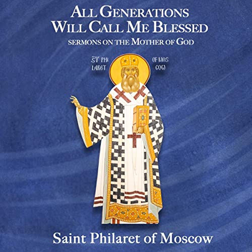 All Generations Will Call Me Blessed Audiolibro Por St Philaret of Moscow arte de portada