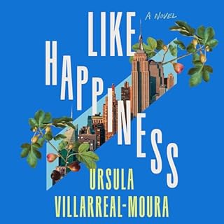 Like Happiness Audiolibro Por Ursula Villarreal-Moura arte de portada