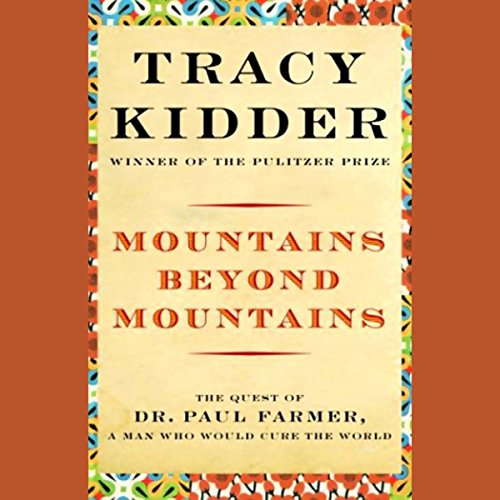 Mountains Beyond Mountains Audiobook By Tracy Kidder cover art