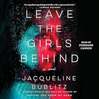 Leave the Girls Behind Audiobook By Jacqueline Bublitz cover art