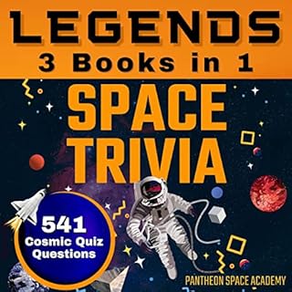 Legends Space Trivia: 3 Books in 1 Audiobook By Pantheon Space Academy cover art