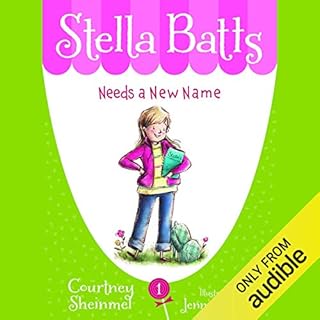 Needs a New Name: Stella Batts, Book 1 Audiolibro Por Courtney Sheinmel arte de portada