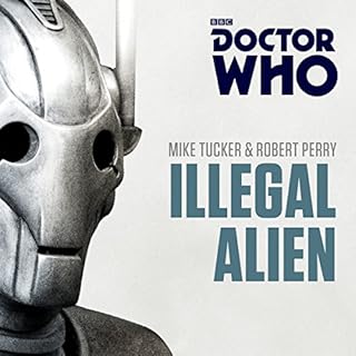 Doctor Who: Illegal Alien Audiolibro Por Mike Tucker, Robert Perry arte de portada