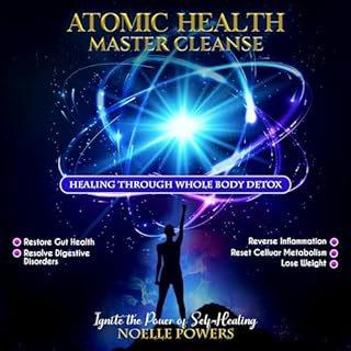 Atomic Health Master Cleanse Audiobook By Noelle Powers cover art