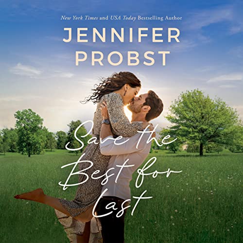 Save the Best for Last Audiolivro Por Jennifer Probst capa