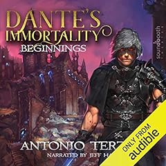 Dante's Immortality: Beginnings Audiobook By Antonio Terzini cover art