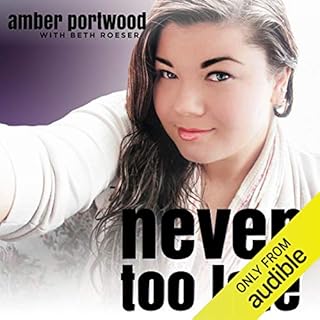 Never Too Late Audiobook By Amber Portwood cover art