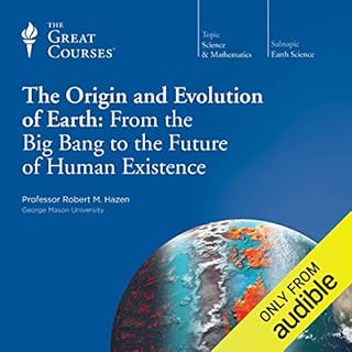 The Origin and Evolution of Earth Audiobook By Robert M. Hazen, The Great Courses cover art