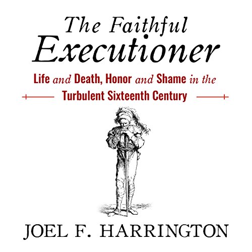 The Faithful Executioner Audiobook By Joel F. Harrington cover art