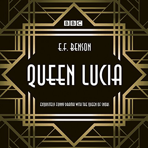 Page de couverture de Queen Lucia: The BBC Radio 4 dramatisation