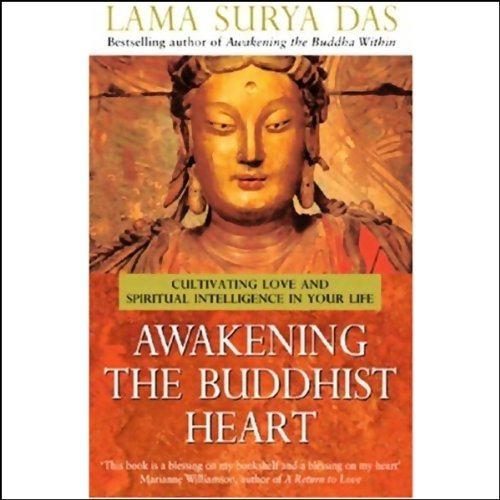 Awakening the Buddhist Heart Audiobook By Lama Surya Das cover art