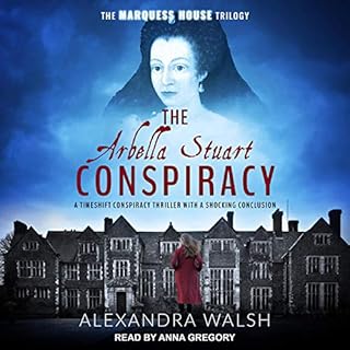 The Arbella Stuart Conspiracy Audiobook By Alexandra Walsh cover art