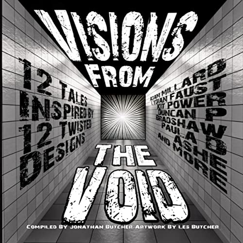 Visions from the Void Audiolivro Por Jonathan Butcher, Matthew Cash, Em Dehaney, Adam Millard, Kit Power, Lydian Faust, Dunca