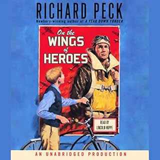 On the Wings of Heroes Audiolibro Por Richard Peck arte de portada