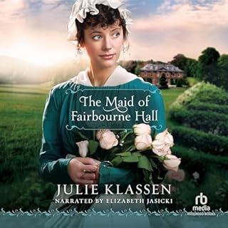 The Maid of Fairbourne Hall Audiobook By Julie Klassen cover art