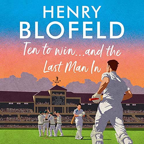 Ten to Win...and the Last Man In Audiobook By Henry Blofeld cover art