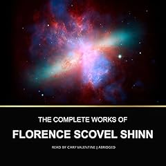 The Complete Works of Florence Scovel Shinn cover art