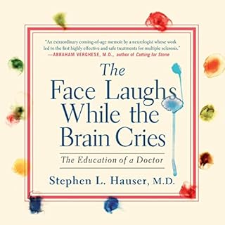 The Face Laughs While the Brain Cries Audiolibro Por Stephen L. Hauser M.D. arte de portada