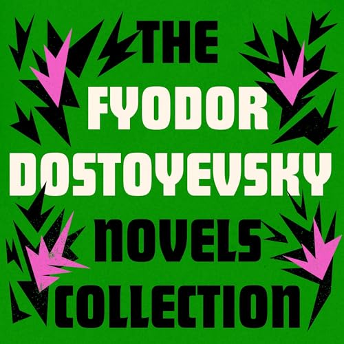 Fyodor Dostoyevsky: The Novels Collection Titelbild