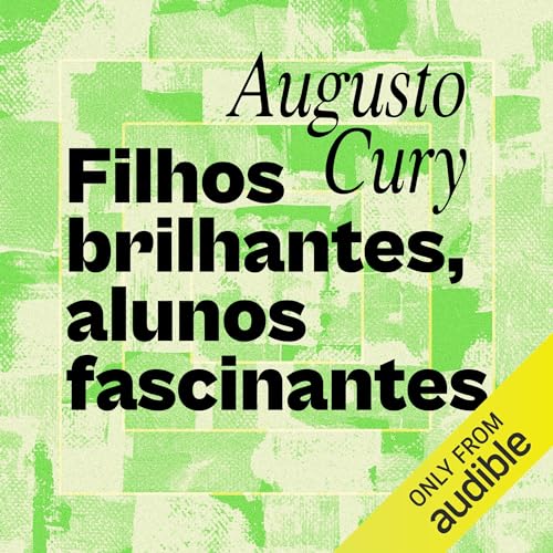 Filhos brilhantes, alunos fascinantes [Brilliant Children, Fascinating Students] Titelbild