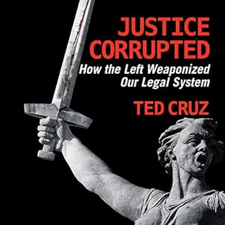 Justice Corrupted Audiobook By Ted Cruz cover art