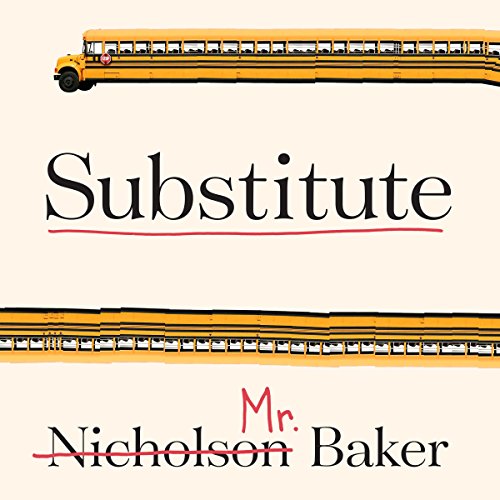 Substitute Audiobook By Nicholson Baker cover art