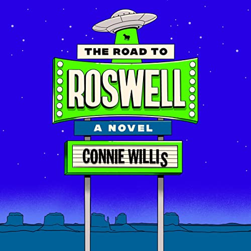 The Road to Roswell Audiolibro Por Connie Willis arte de portada